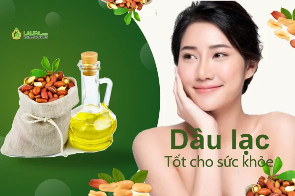 Dầu lạc tự ép có tốt cho sức khỏe không? Những tác hại và lợi ích mà bạn nên biết