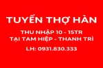 TUYỂN DỤNG THỢ HÀN THU NHẬP 10 - 15 TRIỆU/ THÁNG TẠI THANH TRÌ