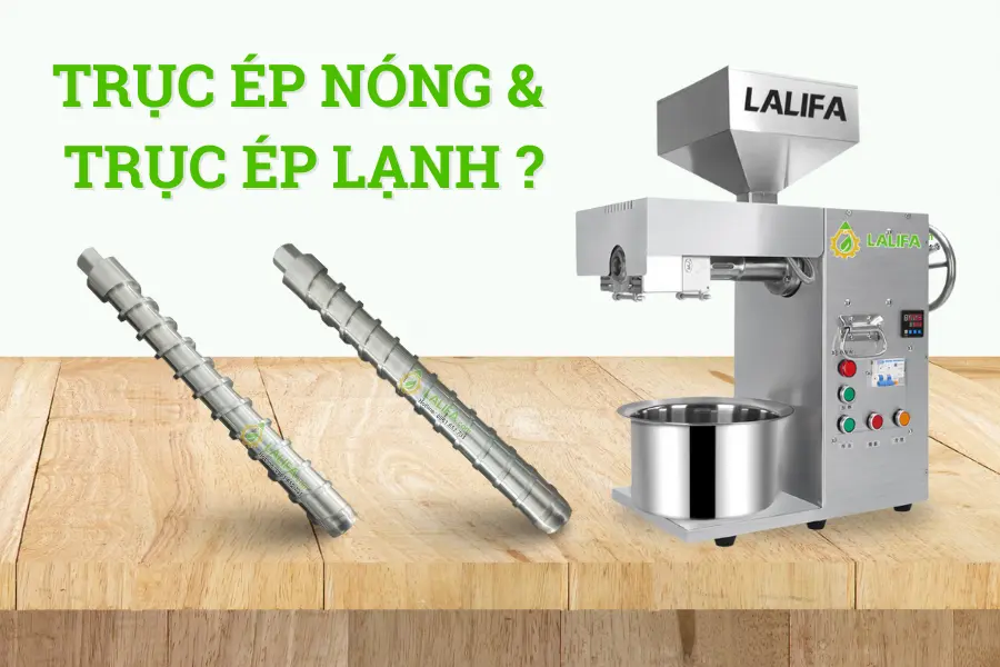 truc-ep-nhanh-va-truc-ep-cham-truc-ep-lanh-va-truc-ep-nong-1